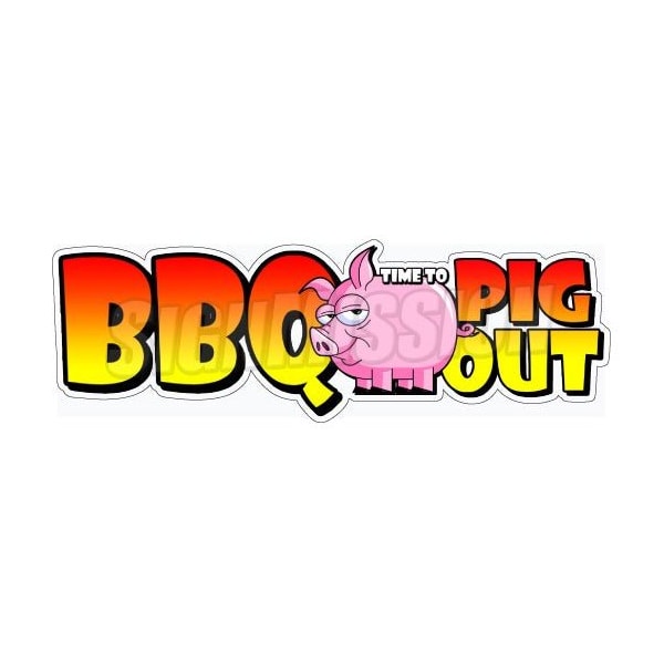 Safety Sign, 1.5 in Height, Vinyl, 48 in Length, BBQ Pig Out